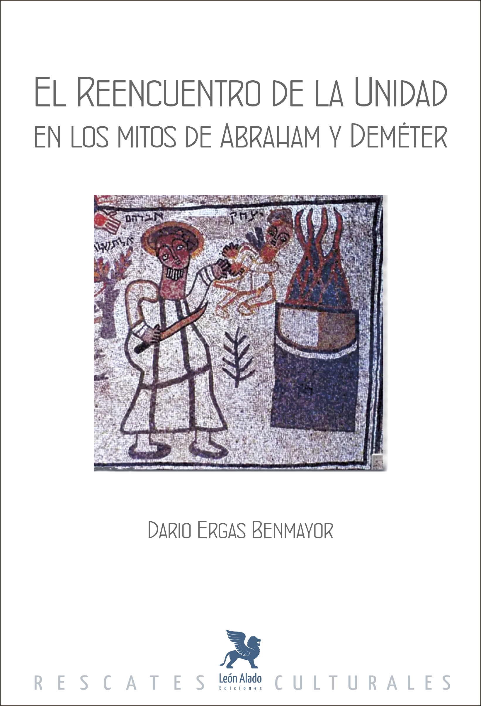 El reencuentro de la unidad en los mitos de Abraham y Deméter