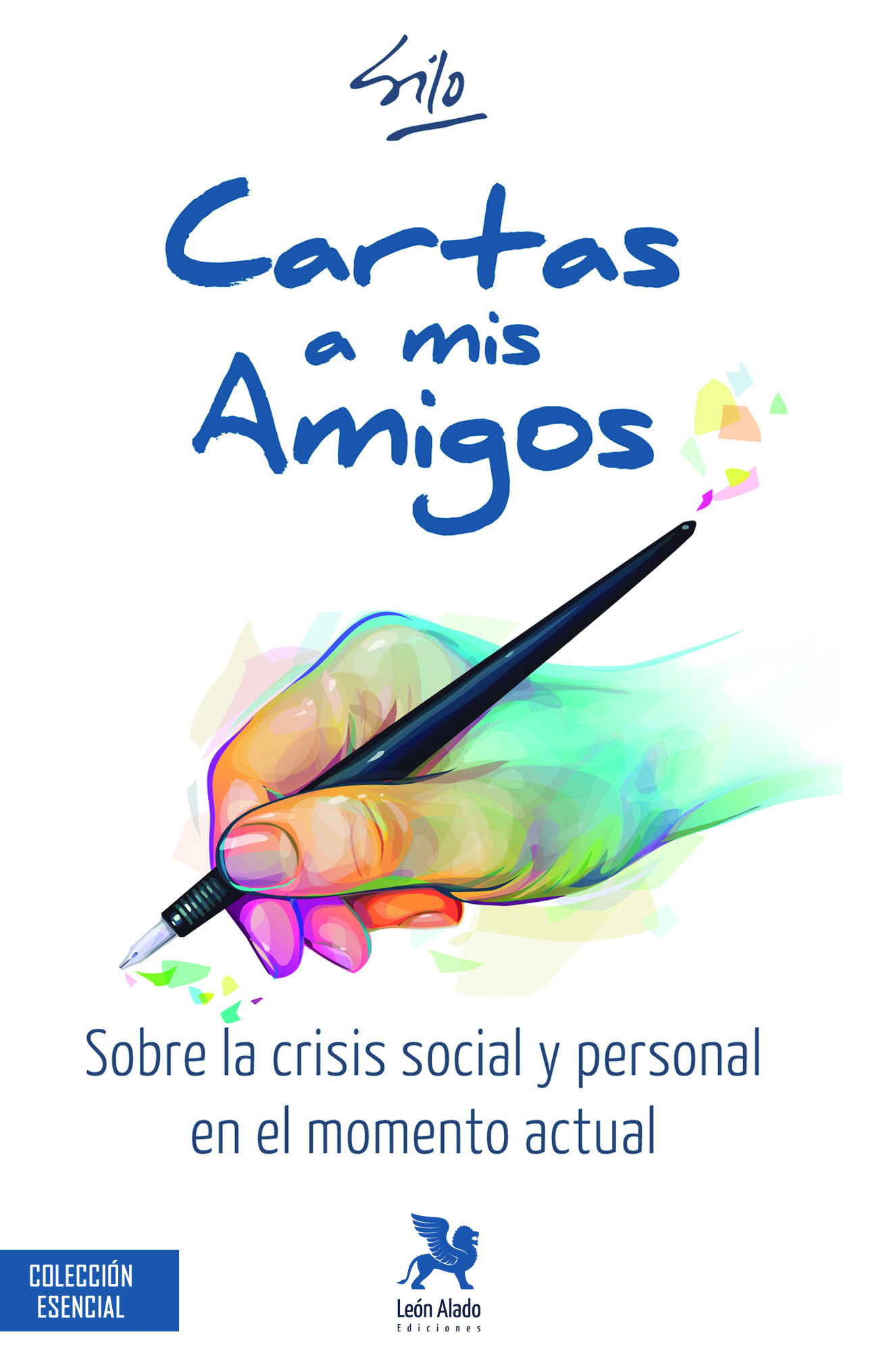 Cartas a mis amigos (Colección esencial)