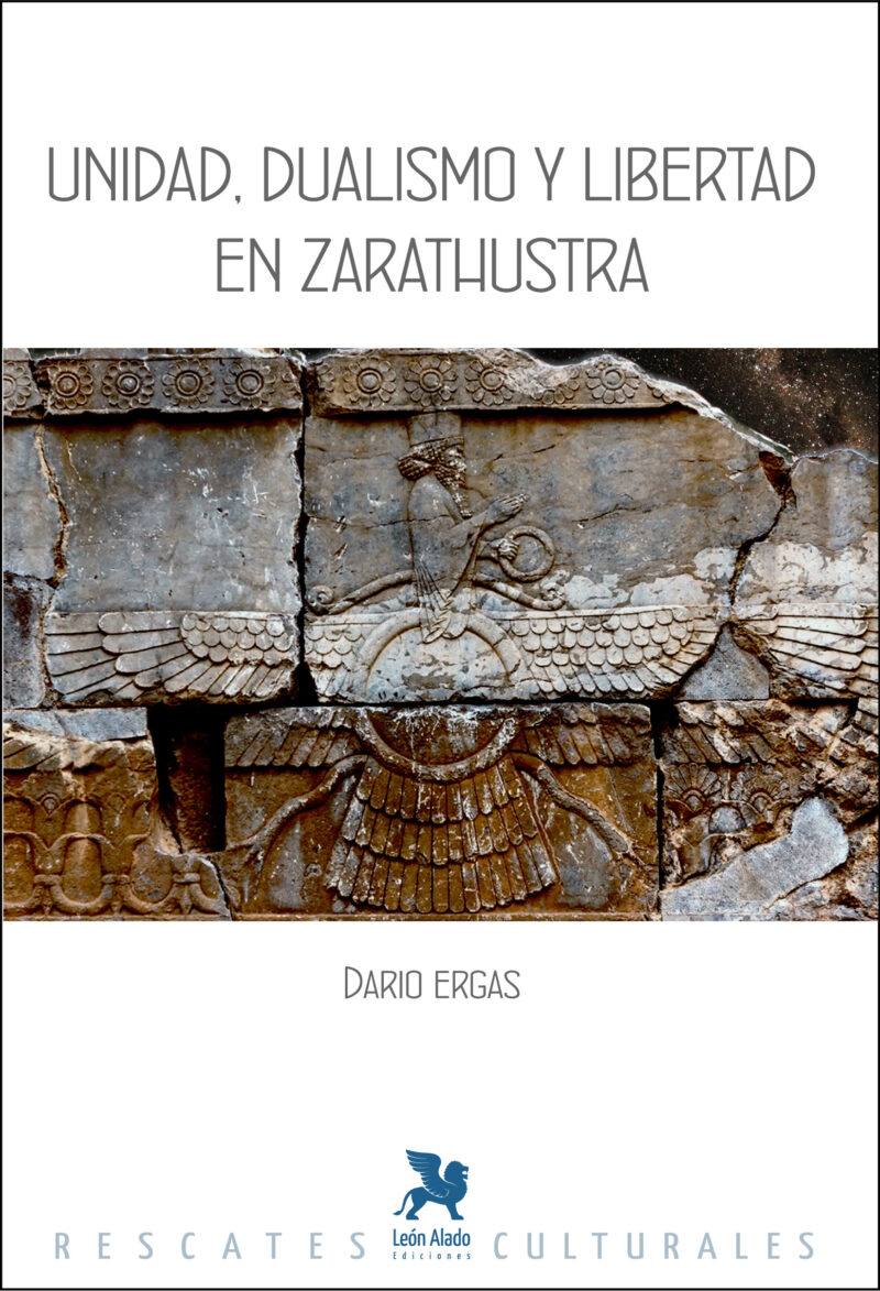 Unidad, dualismo y libertad en Zarathustra