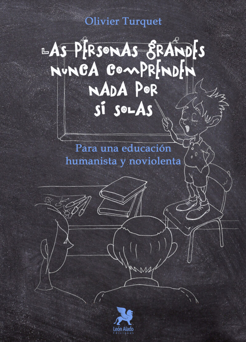 Las personas grandes nunca comprenden nada por si solas