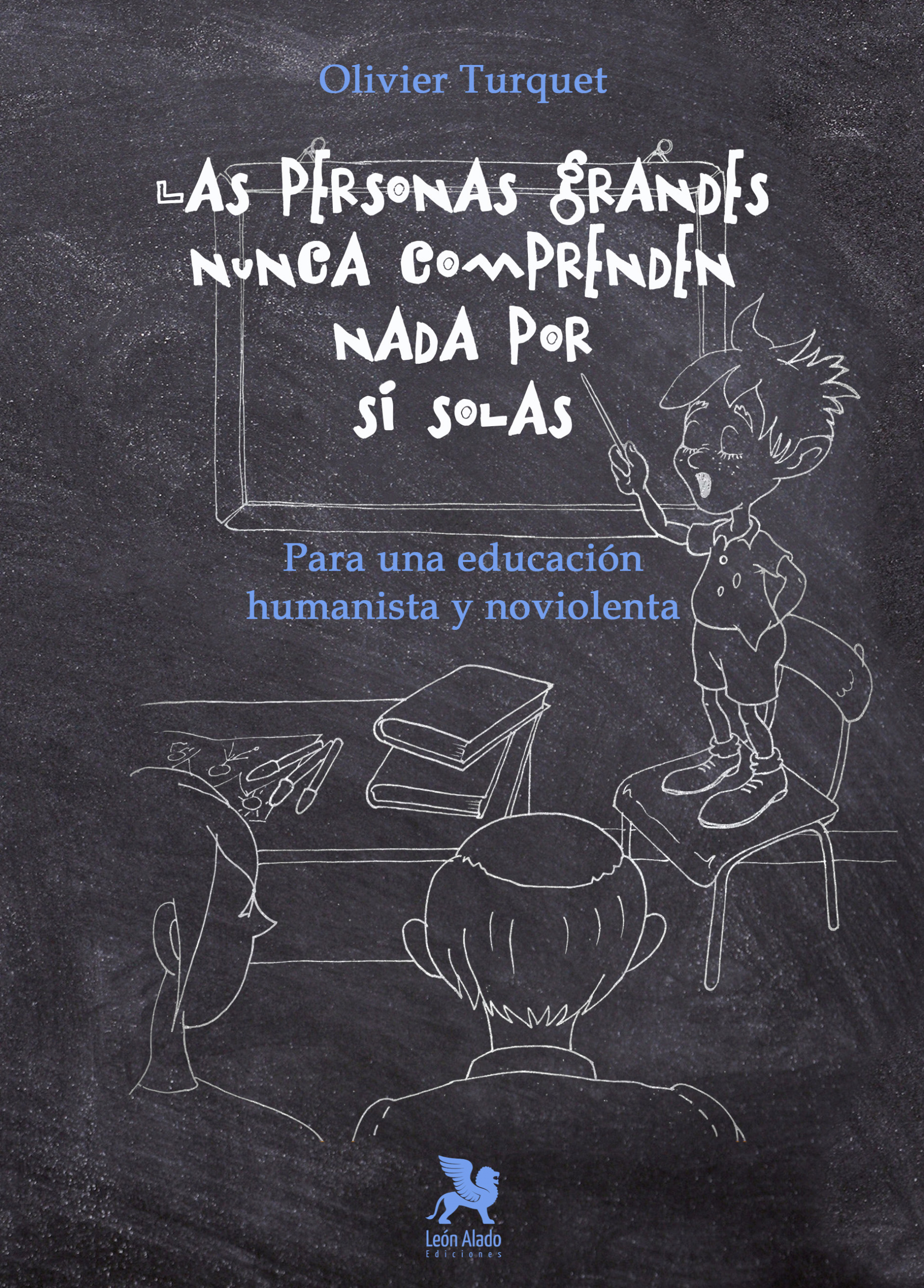 Las personas grandes nunca comprenden nada por si solas